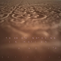 Slow Dancing Society - There's Nothing In Motion And I'm Satisfied (Single)