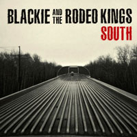 Blackie and The Rodeo Kings - South