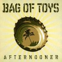 Bag of Toys - Afternooner