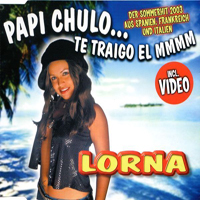 Lorna - Papi Chulo Te Traigo El Mmmm