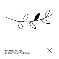 Michelle Blades - Zoroaster & Two Devils (EP)