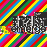 Shelter (GBR) - Emerge