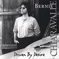 Chiaravalle, Bernie - Driven By Desire
