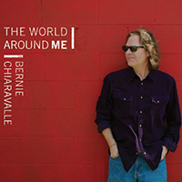 Chiaravalle, Bernie - The World Around Me