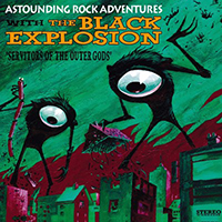 Black Explosion - Servitors Of The Outer Gods