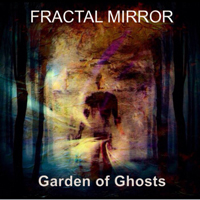 Fractal Mirror - Garden Of Ghosts