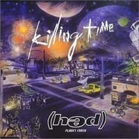 (hed) P.E. - Killing Time (Single)