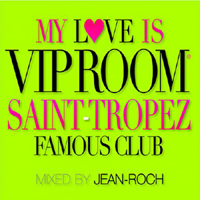 Various Artists [Soft] - My Love is VIP ROOM Saint Tropez Famous Club (CD 1)