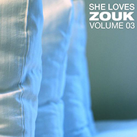 Various Artists [Soft] - She Loves Zouk, vol. 03