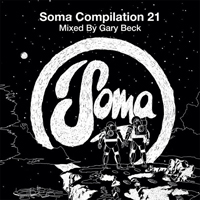 Various Artists [Soft] - Soma Compilation 21 (Mixed by Gary Beck)