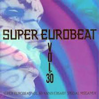 Various Artists [Soft] - Super Eurobeat Vol. 30 - Anniversary Special Megamix