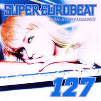 Various Artists [Soft] - Super Eurobeat Vol. 127 - Non-Stop Megamix