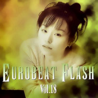 Various Artists [Soft] - Eurobeat Flash Vol. 18