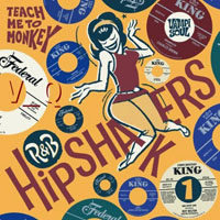 Various Artists [Soft] - R&B Hipshakers, Vol. 1: Teach Me To Monkey