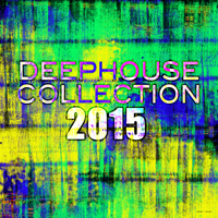 Various Artists [Soft] - Deephouse Collection 2015