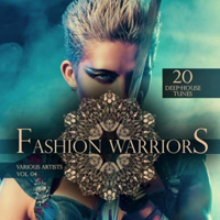 Various Artists [Soft] - Fashion Warriors, Vol. 4 (20 Deep-House Tunes)