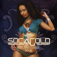Various Artists [Soft] - Soca Gold 2006