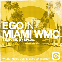 Various Artists [Soft] - Ego In Miami Selected By Spada (WMC 2014 Edition)