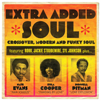 Various Artists [Soft] - Extra Added Soul (Crossover, Modern and Funky Soul)