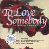 Various Artists [Soft] - To Love Somebody (A Bee Gees Tribute)