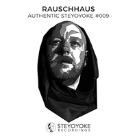 Various Artists [Soft] - Rauschhaus Presents Authentic Steyoyoke #009