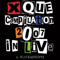 Various Artists [Soft] - X-Que Compilation 2007 In Live