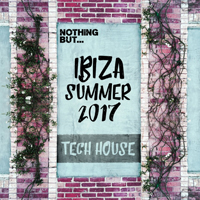 Various Artists [Soft] - Nothing But... Ibiza Summer 2017: Tech House (CD 1)