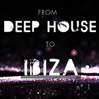Various Artists [Soft] - From Deep House To Ibiza, Vol. 1