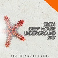 Various Artists [Soft] - Ibiza Deep House Underground 2017