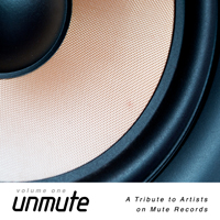 Various Artists [Soft] - UnMute: A Tribute to Artists on Mute Records - Vol. I