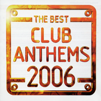 Various Artists [Soft] - The Best Club Anthems 2006 (CD 1)