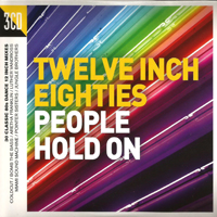 Various Artists [Soft] - Twelve Inch Eighties: People Hold On (CD 1)