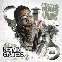 Various Artists [Soft] - Strictly 4 Traps N Trunks: Free Kevin Gates Edition 2