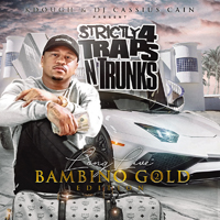 Various Artists [Soft] - Strictly 4 Traps N Trunks: Long Live Bambino Gold Edition 2