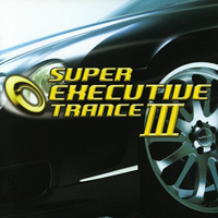 Various Artists [Soft] - Super Executive Trance III