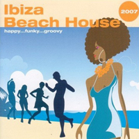 Various Artists [Soft] - Ibiza Beach House 2007