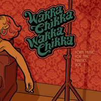 Various Artists [Soft] - Wakka Chikka Wakka Chikka - Porn Music For The Masses Volume 1