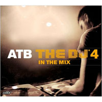 Various Artists [Soft] - ATB The Dj 4 In The Mix (CD 1)