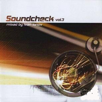 Various Artists [Soft] - Soundcheck Vol 3 Mixed By Ivan Ionov