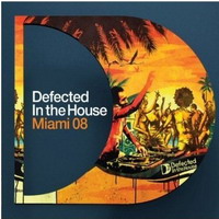 Various Artists [Soft] - Defected In The House Miami 08