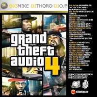 Various Artists [Soft] - Grand Theft Audio 4  (Big Mike, DJ Thoro & DJ OP)