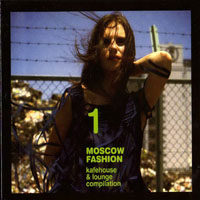 Various Artists [Soft] - Moscow Fashion Compiled By Mik