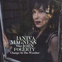 Magness, Janiva - Change In The Weather: Janiva Magness Sings John Fogerty