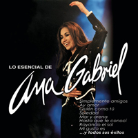 Ana Gabriel - Lo Esencial De Ana Gabriel (CD 1)