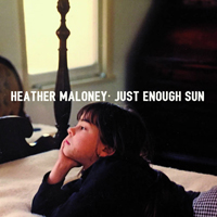 Maloney, Heather - Just Enough Sun (EP)