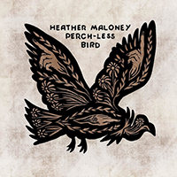 Maloney, Heather - Perch-less Bird (Single)