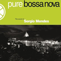 Sergio Mendes & Brasil - Pure Bossa Nova