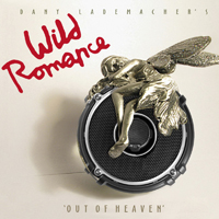 Dany Lademacher's Wild Romance - Out Of Heaven
