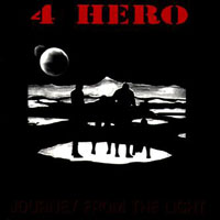 4Hero - Journey From The Light (Remixes Single)