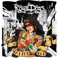 Royal Dogs - Tattoo You